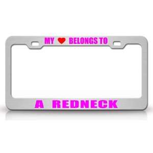 MY HEART BELONGS TO A REDNECK Occupation Metal Auto License Plate 