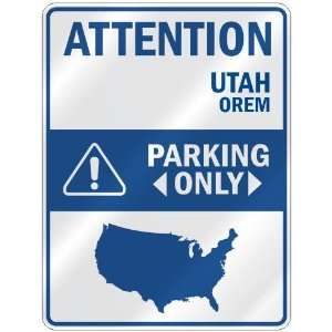    OREM PARKING ONLY  PARKING SIGN USA CITY UTAH