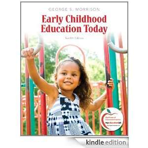 Early Childhood Education Today George S. Morrison  