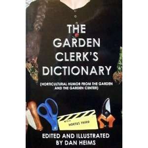  The Garden Clerks Dictionary (9780976520603) Dan Heims 