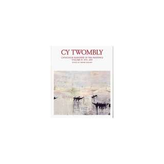  Cy Twombly 1972 1995 v. 4 Catalogue Raisonne of the Paintings 
