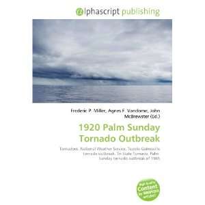  1920 Palm Sunday Tornado Outbreak (9786133901254) Books
