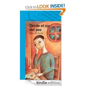 Desde el ojo del pez (Spanish Edition) Pablo De Santis  