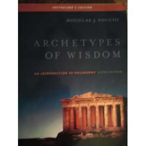  Archtypes of Wisdom An Introduction to Philosphy 