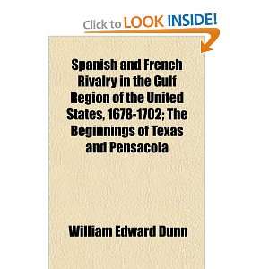  Spanish and French Rivalry in the Gulf Region of the 