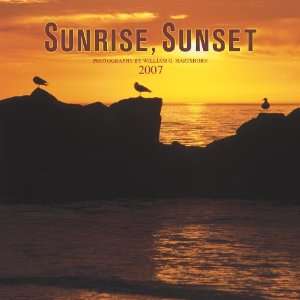  Sunrise, Sunset 2007 Calendar (9781421603070) William G 