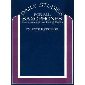   Studies for All Saxophones Scales, Apreggios & Tuning Etudes Books