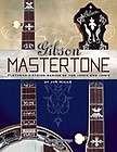 THE GIBSON® MASTERTONE FLATHEAD BANJOS REFERENCE BOOK