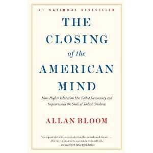  By Allan Bloom, Saul Bellow The Closing of the American 