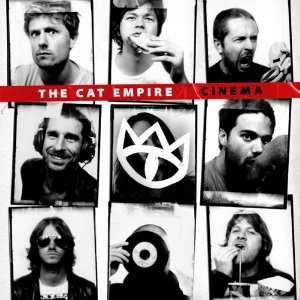  Cinema Cat Empire Music