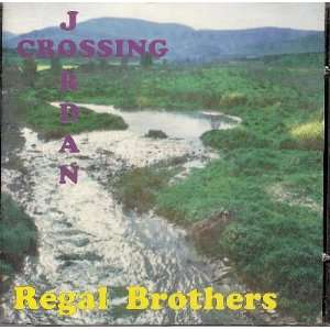  Crossing Jordan by the Regal Brothers [Audio CD 