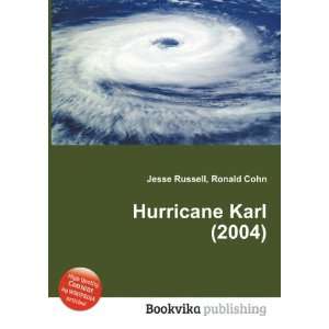  Hurricane Karl (2004) Ronald Cohn Jesse Russell Books