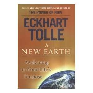 New Earth Awakening to Your Lifes Purpose 1st (first) edition 