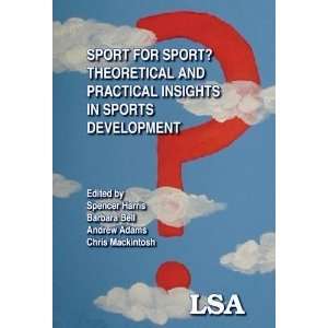  for Sport? Theoretical and Practical Insights in Sports Development 