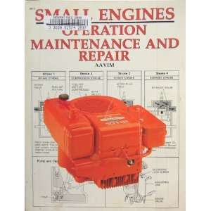  Small Engines Operation, Maintenance and Repair 