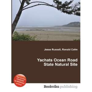 Yachats Ocean Road State Natural Site Ronald Cohn Jesse Russell 