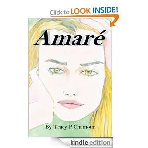 AMARÉ A story of Truth and Love Tracy Chamoun  Kindle 