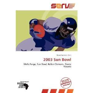  2003 Sun Bowl (9786137866818) Oscar Sundara Books