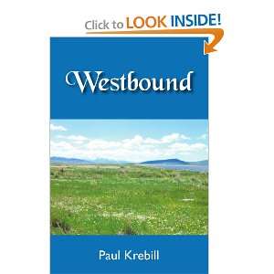  Westbound (9781425716318) Paul Krebill Books