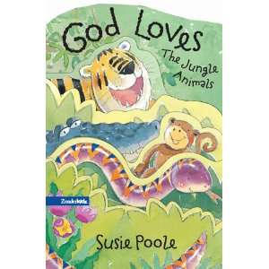  God Loves the Jungle Animals (9780310708667) Susie Poole Books