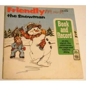 Friendly the snowman (Book & 45 RPM record) (Peter Pan Records & Books 