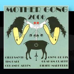  2006 Mother Gong Music