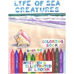  LIFE OF SEA CREATURES COLORING BOOK (BOOK 8 