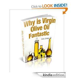 Why is Virgin Olive Oil Fantastic Lucy Jones  Kindle 