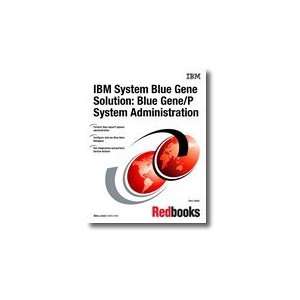  IBM System Blue Gene Solution Blue Gene/P System 
