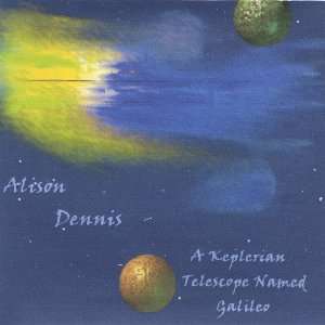 Keplerian Telescope Named Galileo Alison Dennis Music