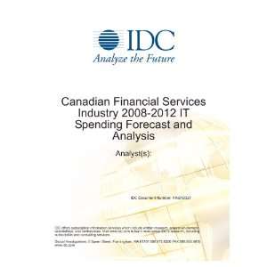  Canadian Financial Services Industry 2008 2012 IT Spending 