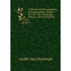   ee Par Cyr. Van Overbergh, Volume 2 (French Edition) Cyrille Van