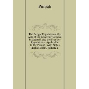   to the Punjab With Notes and an Index, Volume 1 Punjab Books