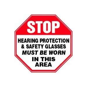  STOP HEARING PROTECTION AND SAFETY GLASSES MUST BE WORN IN 