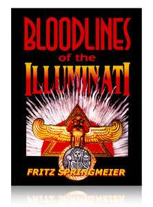 Bloodlines of the Illuminati by Fritz Springmeier 9780972792929  