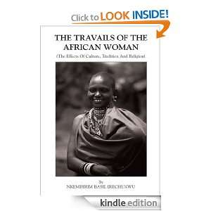 The Travails Of The African Woman (The Effects Of Culture, Tradition 