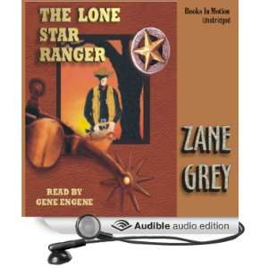  The Lone Star Ranger (Audible Audio Edition) Zane Grey 