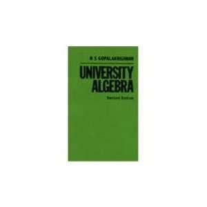 Gopalakrishnan University Algebra 2ed (PR Only) NS GOPALAKRISHNAN 