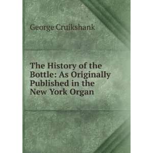  The History of the Bottle As Originally Published in the 