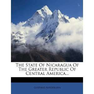  The State Of Nicaragua Of The Greater Republic Of Central 