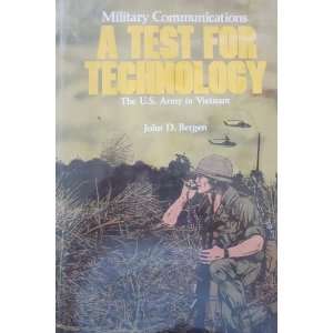 Military Communications A Test for Technology The U. S. Army in 