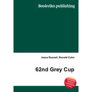  62nd Grey Cup Ronald Cohn Jesse Russell Books