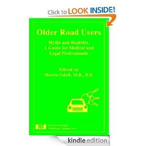 Older Road Users Myths and Realities, A Guide for Medical and Legal 