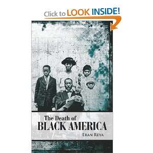  The Death of Black America [Paperback] Eran Reya Books