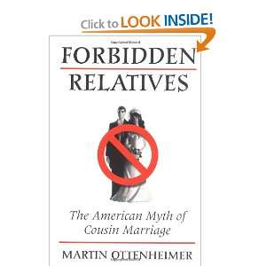  Forbidden Relatives The American Myth of Cousin Marriage 