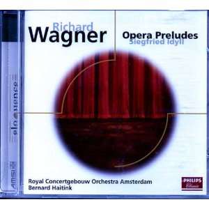  Wagner Opera Preludes; Siegfried Idyll Richard 