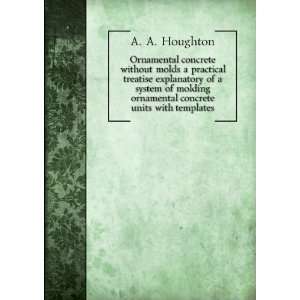  Ornamental concrete without molds  a practical treatise 
