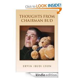 Thoughts From Chairman Bud Ervin (Bud) Lyon  Kindle Store