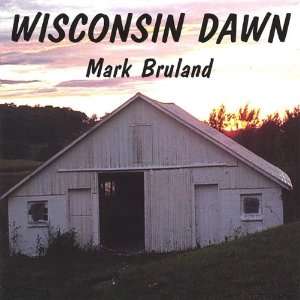  Wisconsin Dawn Mark Bruland Music