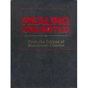   Healing Unlimited (9780887231476) Boardroom Classics Editors Books